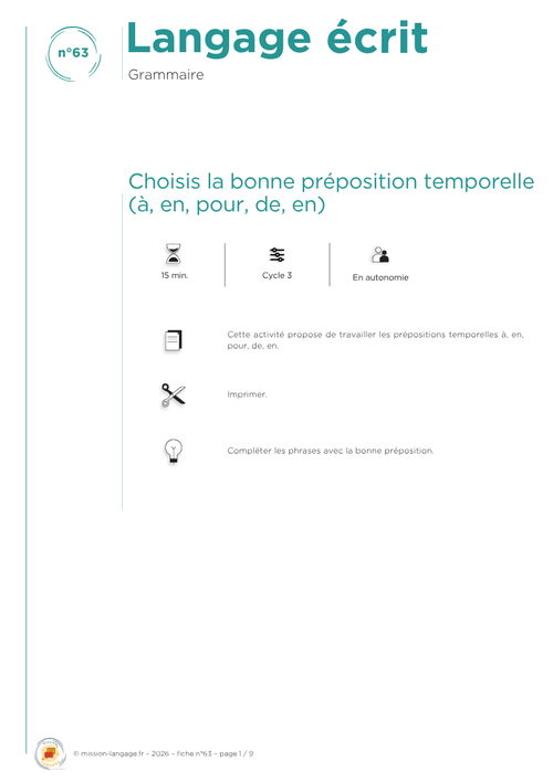Choisis la bonne préposition temporelle (à, en, pour, de, en)